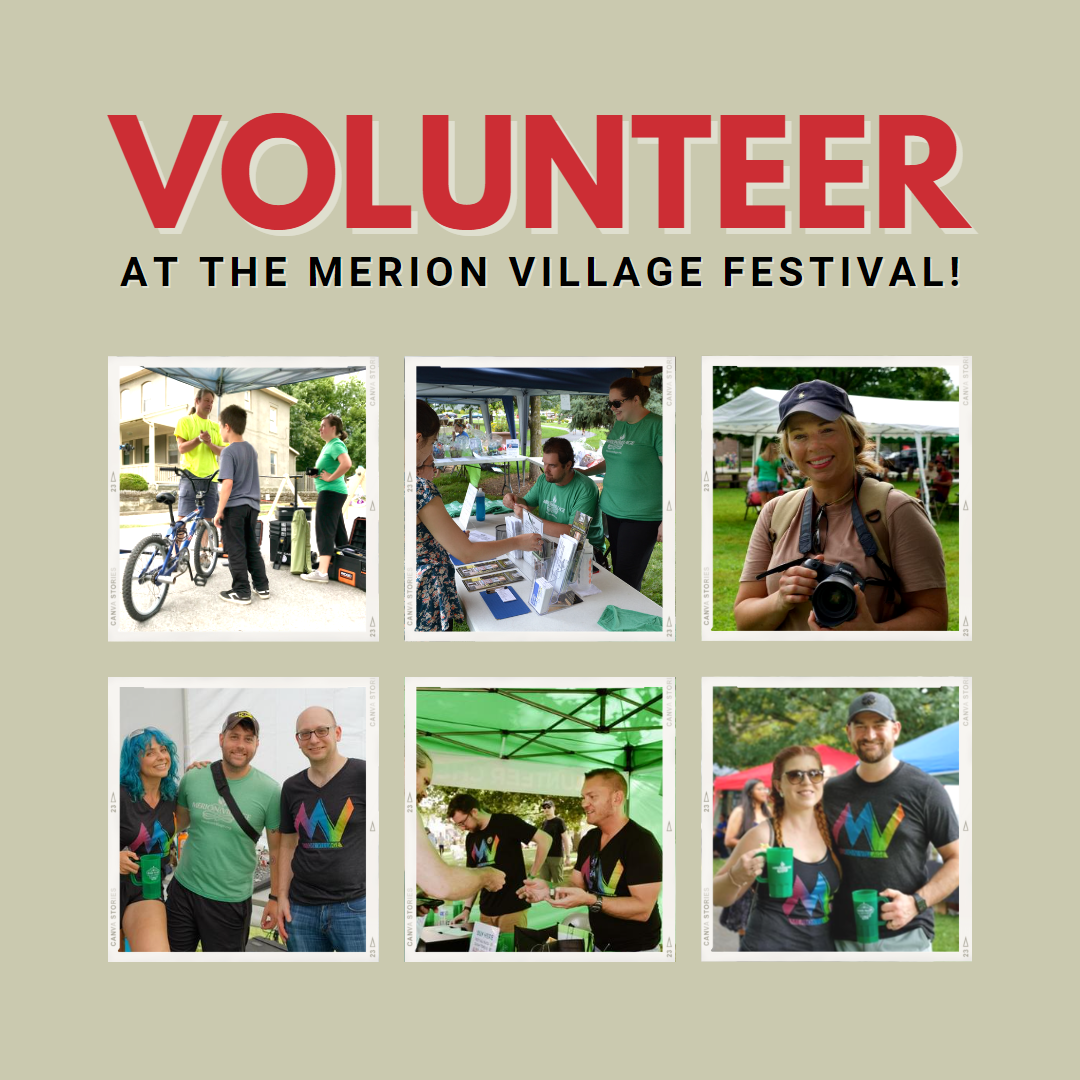 VOLUNTEER AT THE 2023 MERION VILLAGE FESTIVAL! Merion Village Association